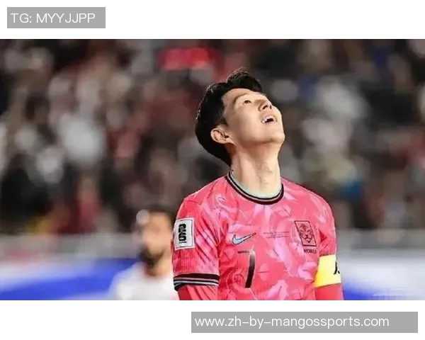 韩国足球队现役最高星光璀璨球员是谁及其辉煌成就解析